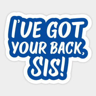 I've Got Your Back, Sis! | Siblings | Quotes | Royal Blue Sticker